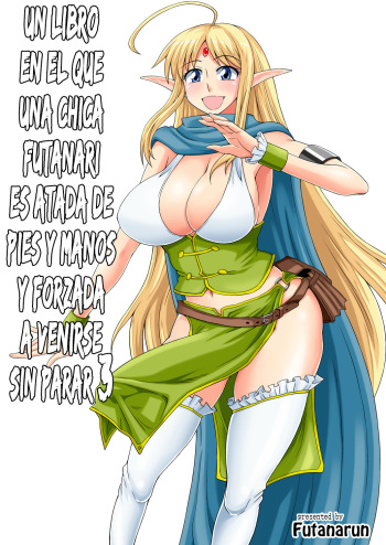 (C84) [Futanarun (Kurenai Yuuji)] Futanari Musume ga Ryouteashi wo Kotei Sarete Nando mo Kyouseiteki ni Shasei Saserareru dake no Hon 3 | A Book where a Futanari Girl is Bound Hand and Foot and Forced to Cum Countless Times 3 [Spanish] [Thrommer] cover