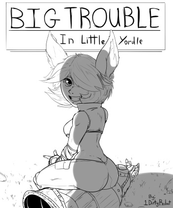 [1DirtyRobot] Big Trouble in Little Yordle (League of Legends) cover