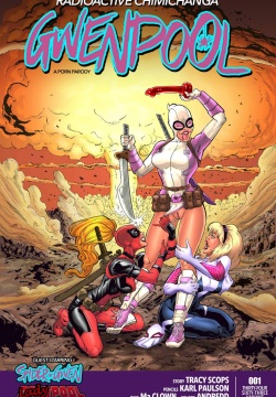 Gwenpool - Radioactive Chimichanga