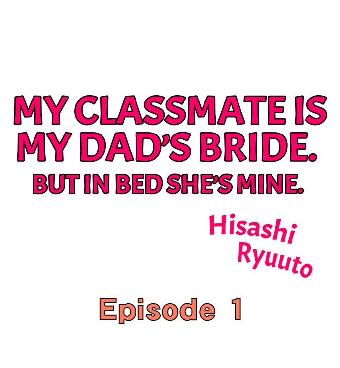 My Classmate is My Dad's Bride, But in Bed She's Mine. page 2 full
