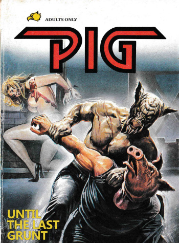 PIG #18 "UNTIL THE LAST GRUNT" - ENGLISH cover