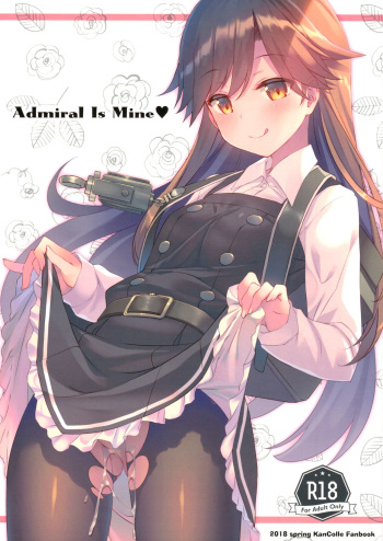 [TIES (Takei Ooki)] Admiral Is Mine (Kantai Collection -KanColle-) [2018-05-13] cover