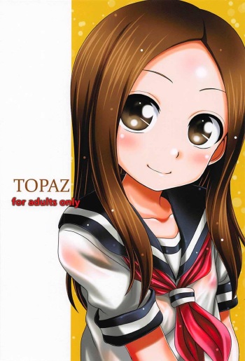 (C94) [HEARTS & CRUSTS (Nanana Nana)] TOPAZ (Karakai Jouzu no Takagi-san) cover