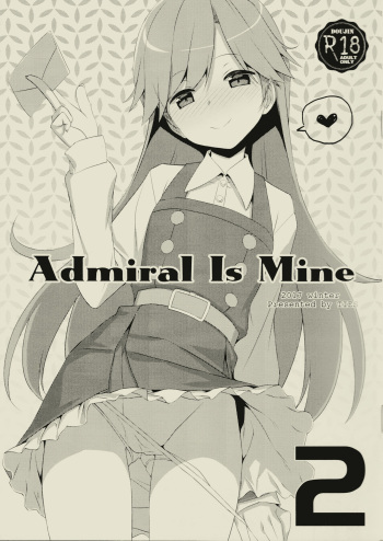 (C93) [TIES (Takei Ooki)] Admiral Is Mine 2 (Kantai Collection -KanColle-) cover