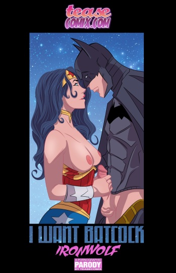 [Ironwolf] I Want Batcock cover