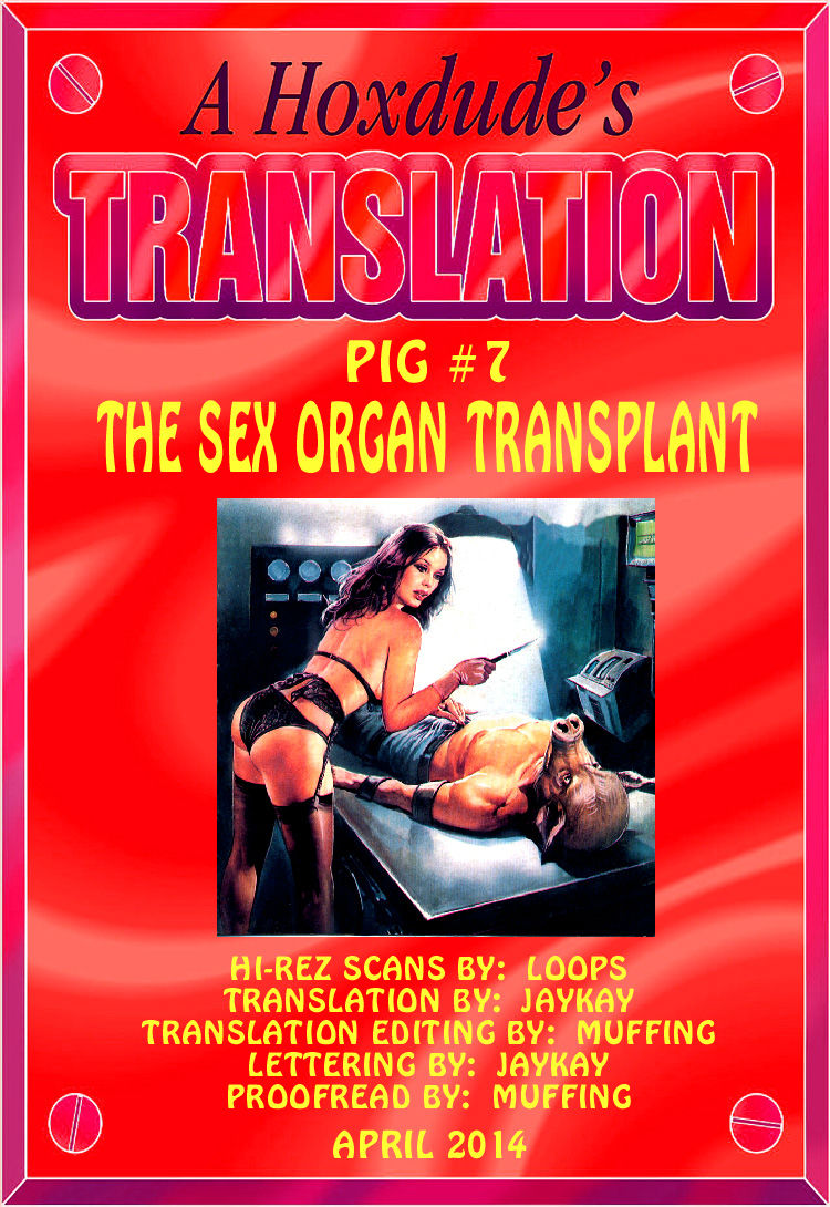 PIG #7  THE SEX ORGAN TRANSPLANT - A JKSKINSFAN TRANSLATION page 1 full