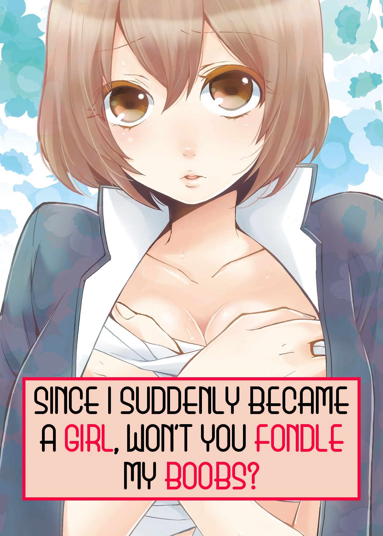 Totsuon! - Totsuzen Onnanoko Ni Natta No De, Ore No Oppai Monde Mimasen Ka - Ch 1-7 Español page 1 full