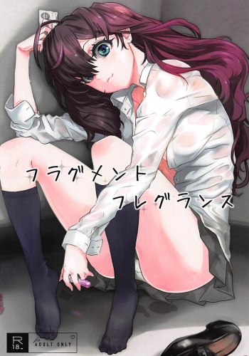 (C94) [Sakanahen (Ajino)] Fragment Fragrance (THE IDOLM@STER CINDERELLA GIRLS) cover