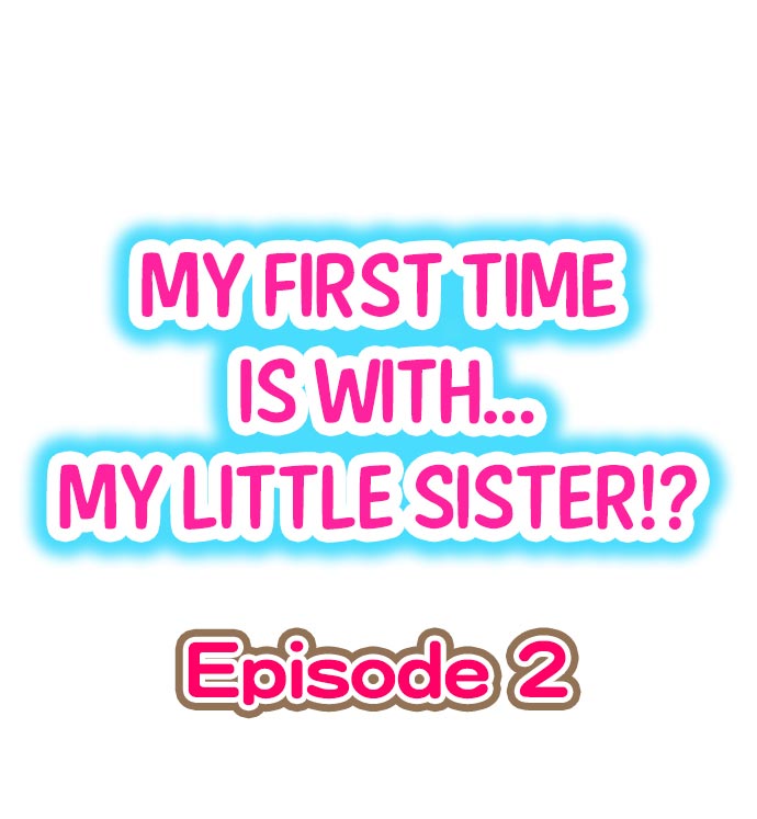 My First Time is with.... My Little Sister?! page 11 full