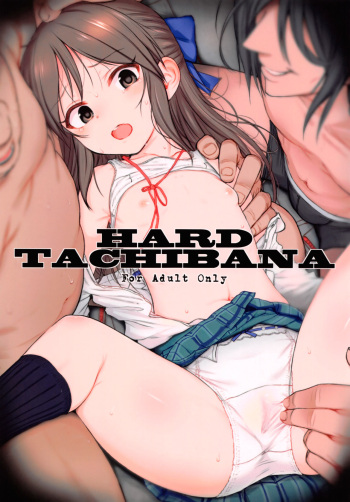 (SC2016 Summer) [HAMMER_HEAD (Makabe Gorou)] Hard Tachibana (THE IDOLM@STER CINDERELLA GIRLS) [RUS] cover