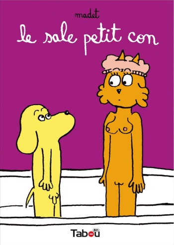 [Madet] Le Sale Petit Con [French] cover