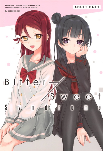 (C95) [Kitaku Jikan (Kitaku)] Bitter Sweet Syndrome (Love Live! Sunshine!!) cover