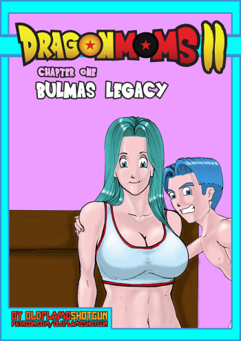 [OldFlameShotgun] Dragon Moms 2: Part 1: Bulmas Legcy (Dragon Ball Z) cover