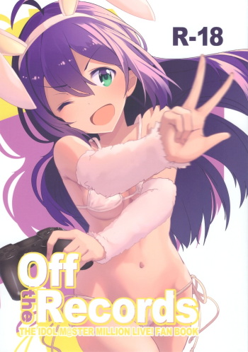 (C95) [Gekirou Director (Yoshika)] Off the Records (THE IDOLM@STER MILLION LIVE!) cover