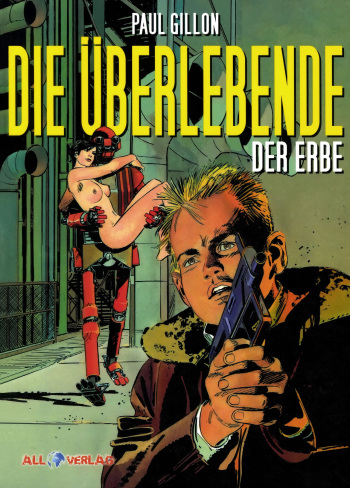 [Paul Gillon] La Survivante 2 L'Heritage | Die Überlebende 2 Der Erbe [German] cover