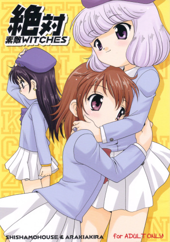 (C74) [Shishamo House (Araki Akira)] Zettai Suteki WITCHES (Zettai Karen Children) cover