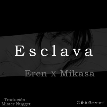 [cang ye ji] slave | Esclava (Shingeki no Kyojin) [Spanish] [Mr. Nugget] cover