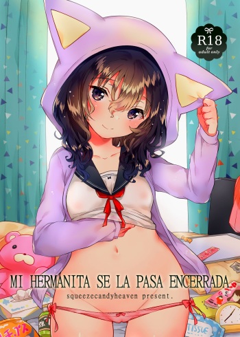 (C93) [squeezecandyheaven (Ichihaya)] Imouto wa Hikikomori | Mi hermanita se la pasa encerrada [Spanish] [H-E] cover