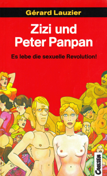 [Gérard Lauzier] Zizi und Peter Panpan : Es lebe die sexuelle Revolution! [German] cover