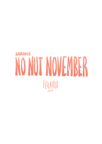 [Fellatrix] Sarah's No Nut November (plus Finale) cover