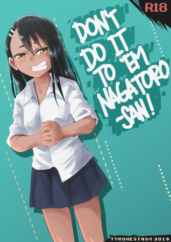 [Tyrone] Don't Do It To 'Em Nagatoro-san! (Ijiranaide, Nagatoro-san) [Decensored] cover