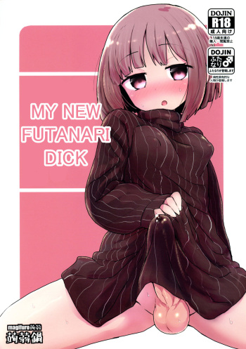(Futaket 15) [Konnyaku Nabe (magifuro Konnyaku)] Haetate Futanari Ochinchin | My New Futanari Dick [English] cover