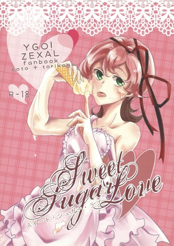 (Sennen Battle Phase 11) [Koto, Torikago (Jo, Juumatsu)] Sweet Sugar Love (Yu-Gi-Oh! ZEXAL) cover
