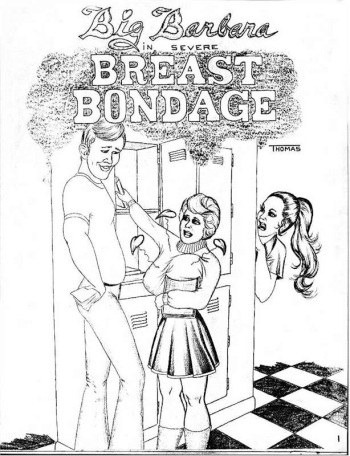 Cartoon Big Boobs Bondage - Thomas - Big Barbara in Severe Breast Bondage Complete - Comic Porn XXX