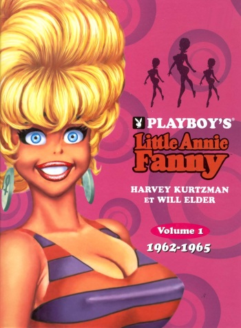 [Harvey Kurtzman, Will Elder] Playboy's Little Annie Fanny Vol. 1 - 1962-1965 [French] cover