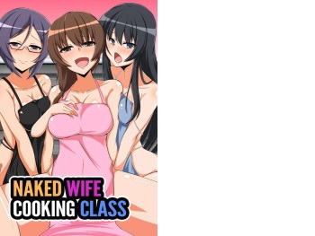 [Sawaki Koma] Hitozuma no Zenra Ryouri Kyoushitsu | Naked Wife Cooking Class [English] cover