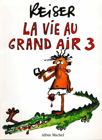 [Jean-Marc Reiser] La Vie au Grand Air #03 [French] cover