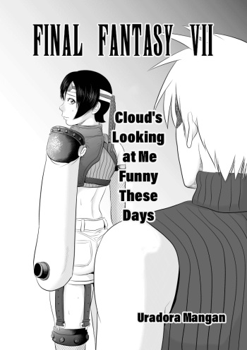 [Uradora Mangan] Nanka Saikin Cloud ga Hen na Me de Atashi no koto Miterundakedo | Cloud Looks At Me Funny These Days (Final Fantasy VII) [English] [EHCOVE] [Digital] cover
